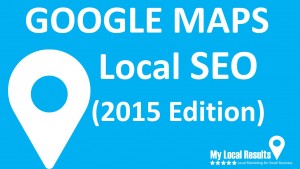 Google Maps Local SEO Training Video (2015 Edition) – Google My Business Optimization Tips